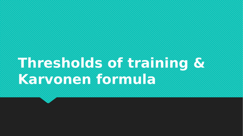 thresholds of training and karvonen formula | Teaching Resources
