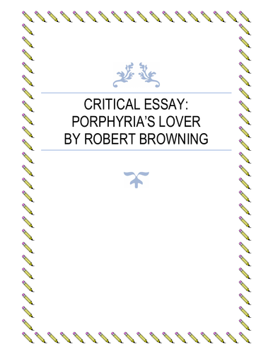 Higher English / GCSE Literature Robert Browning 'Porphyria's Lover' Critical Essay