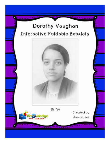 Dorothy Vaughan Interactive Foldable Booklets Teaching Resources