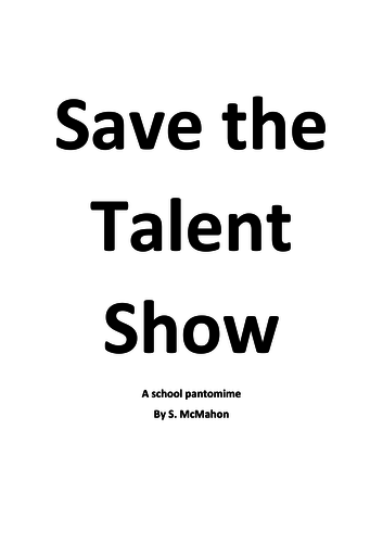 Save the Talent Show - A pantomime for staff to perform to students