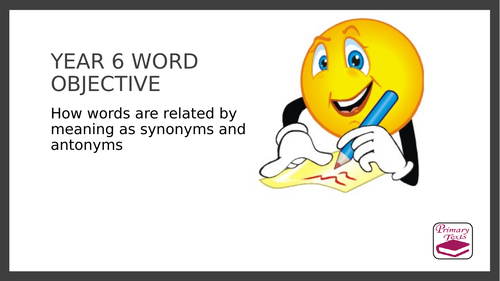 Year 6 PPT and Assessment: Synonyms and Antonyms