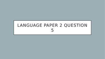 Language Paper two question five | Teaching Resources