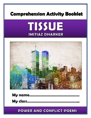 Tissue - Imitiaz Dharker - Comprehension Activities Booklet!