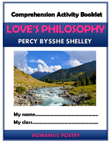 Love's Philosophy - Percy Bysshe Shelley - Comprehension Activities Booklet!