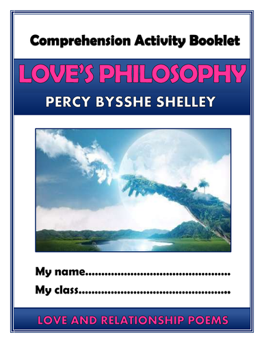 Love's Philosophy - Percy Bysshe Shelley - Comprehension Activities Booklet!