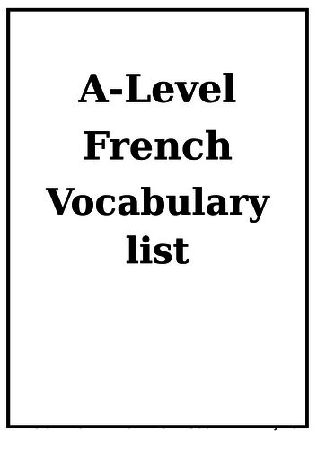 Edexcel A Level French - Vocabulary list (all themes)