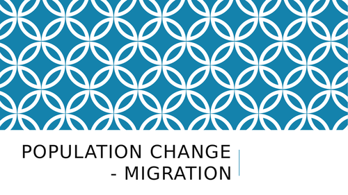 AQA Geography A Level - Population and the environment - Migration