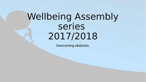 Wellbeing assembly KS4 - overcoming obstacles