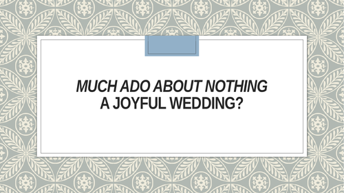 Much Ado about Nothing Act 4