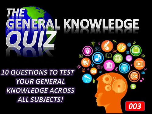 The General Knowledge Pub Quiz #3 Form Tutor Time Cross Curricular Settler End of Term
