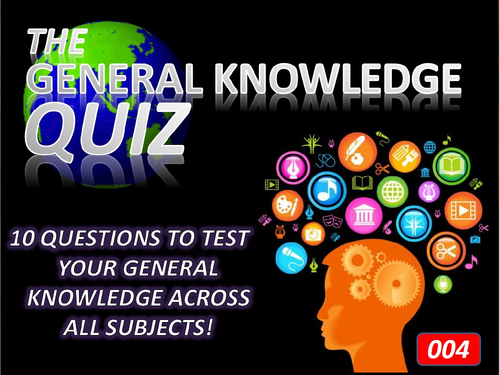 The General Knowledge Pub Quiz #4 Form Tutor Time Cross Curricular Settler End of Term