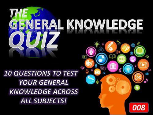 The General Knowledge Pub Quiz #8 Form Tutor Time Cross Curricular Settler End of Term