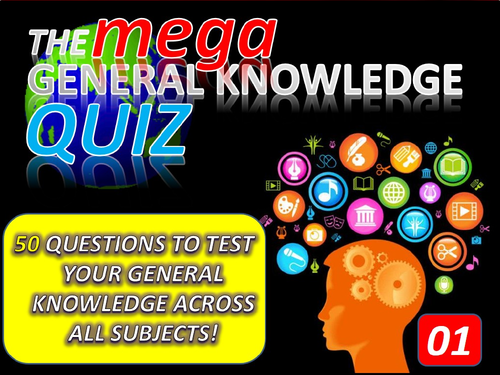 The MEGA General Knowledge Pub Quiz #1 (50 Questions) Form Tutor Time Settler End of Term