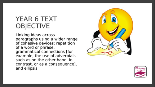 Year 6  Cohesive devices: PPT Lesson and Assessment