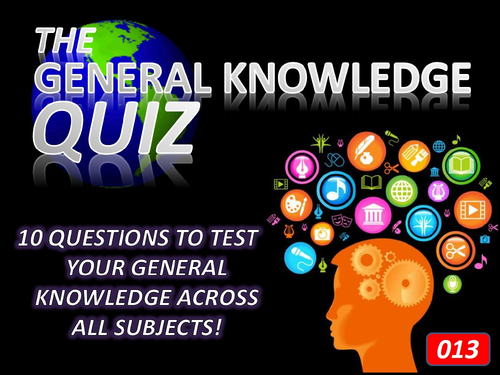 The General Knowledge Pub Quiz #13 Form Tutor Time Cross Curricular Settler End of Term