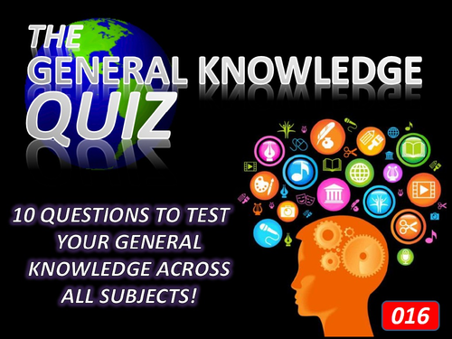 The General Knowledge Pub Quiz #16 Form Tutor Time Cross Curricular Settler End of Term