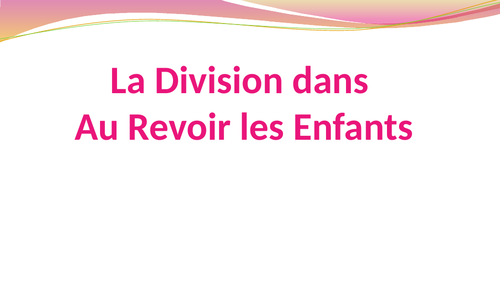 La division dans le film Au Revoir Les Enfants de Louis Malle