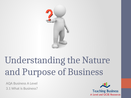AQA Business - Understanding the Nature and Purpose of Business
