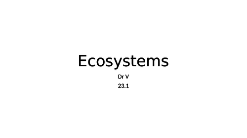 Presentation covering chapter 23.1 OCR Biology Ecosystems