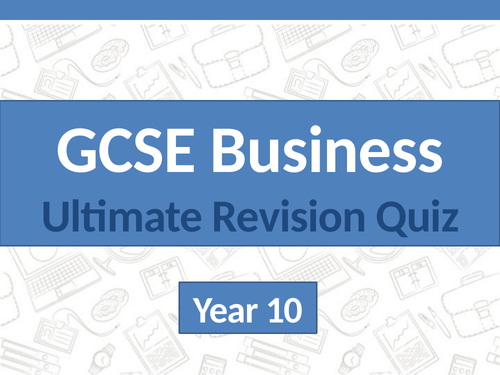 AQA GCSE Business (91) Revision Quiz Year 10 Teaching