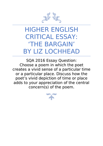 A Grade Higher English Liz Lochhead 3000 word Critical Essay on 'The Bargain' poem
