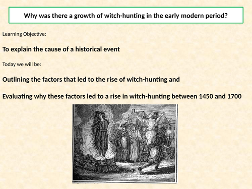AQA A Level: NEA Component 3: Witchcraft c.1560-1660, Lesson 2 - The rise of witch-hunting