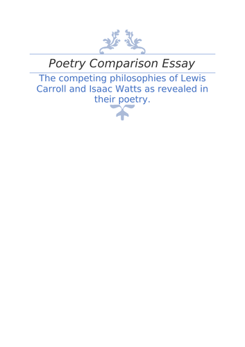 Higher/GCSE English Poetry Essay: Lewis Carroll (How Doth the Little Crocodile) vs Isaac Watts