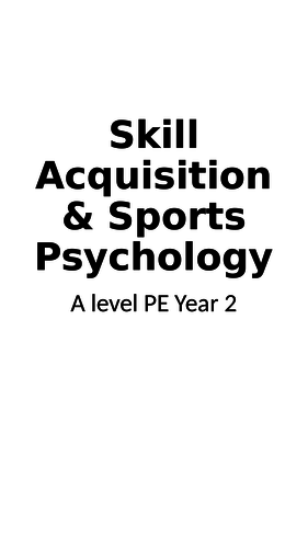 Skill Acquisition and Sports Psychology A level PE OCR Specification Book 2