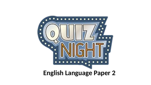 LAST MINUTE REVISION AQA ENGLISH LANGUAGE PAPER 2 PUB QUIZ!