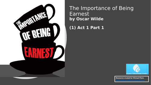 A Level: (1) The Importance of Being Earnest - Act 1 Part 1 | Teaching ...