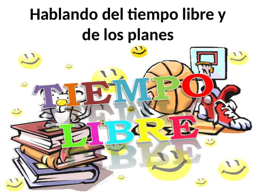 GCSE Spanish AQA Hablando del tiempo libre y los planes