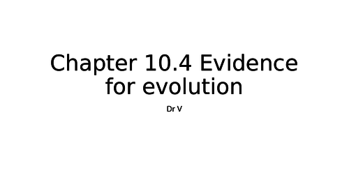 Chapter 10.4 Evidence for Evolution OCR Biology GCE