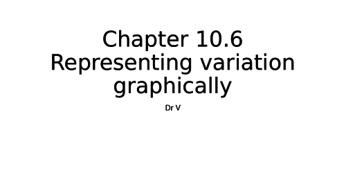 Chapter 10.6 Representing Variation Graphically OCR Biology GCE