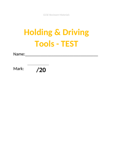 GCSE Resistant Materials Test - Holding & Driving Tools (incl answers doc)