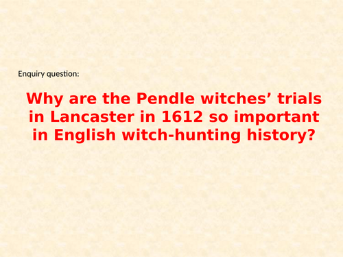 AQA A Level: NEA Component 3: Witchcraft c.1560-1660, Lesson 14 – Lancashire witches, 1612