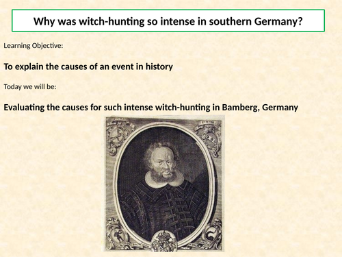 AQA A Level: NEA Component 3: Witchcraft c.1560-1660, Lesson 16 – Bamberg, Germany witches