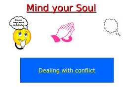 MIND YOUR SOUL: Dealing with Conflict | Teaching Resources