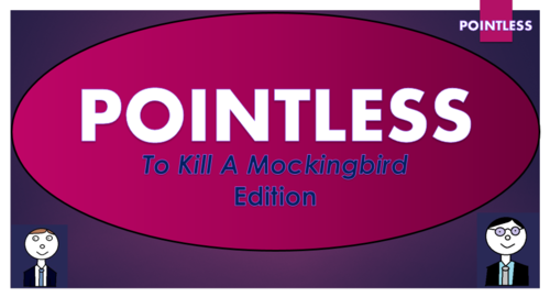 To Kill A Mockingbird Pointless Game!