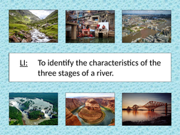 Rivers KS2 - Identifying characteristics of the three stages of a river ...