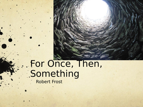 For Once, Then, Something by Robert Frost - Poetry Analysis (A Level)