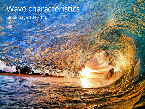 IB Topic 4 Waves Lesson 7 & 8  Wave characteristics, Reflection, Refraction and Diffraction HL + SL