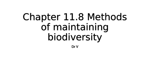 Chapter 11.8 Methods of maintaining biodiversity, OCR Biology A GCE
