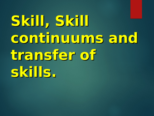 Skill and Transfer of learning - AQA A Level PE (New Spec 7581/7582 ...