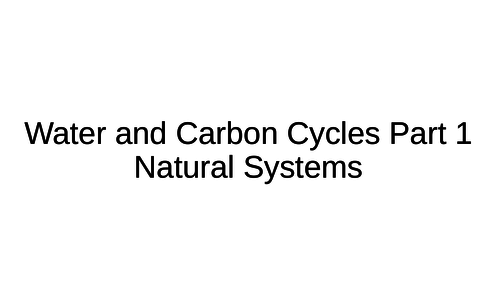 NEW A-Level Geography: Water and Carbon Cycles