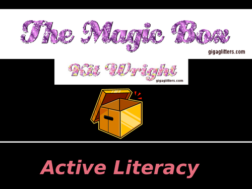 The Magic Box- Kit Wright- Active Literacy SoW