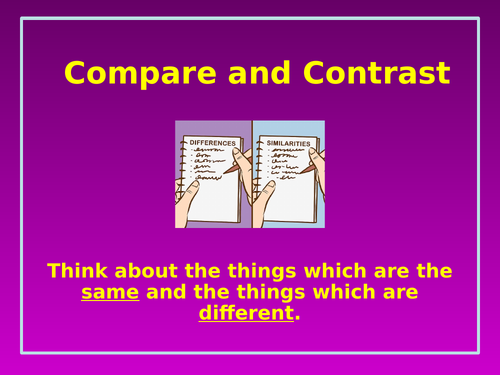 Compare and Contrast - PowerPoint | Teaching Resources