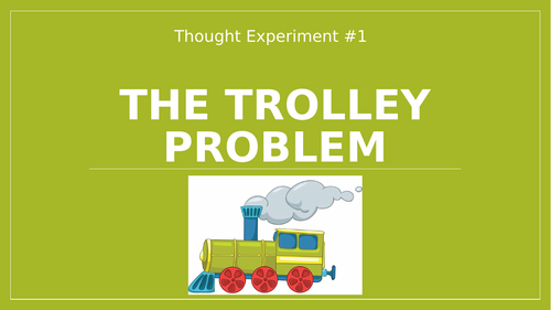 Thought Experiment #1: The Trolley Problem