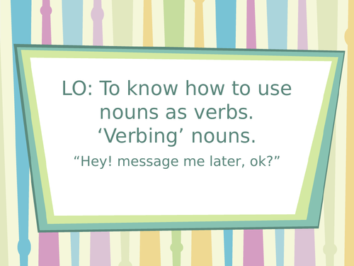 Changing Nouns To Verbs Teaching Resources