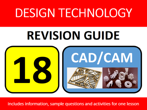 GCSE Design Resistant Materials Revision Lesson #18: CAD CAM CAD/CAM Study Guide