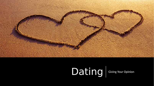 Giving your opinion - Dating